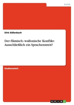 Paperback Der flämisch-wallonische Konflikt: Ausschließlich ein Sprachenstreit? [German] Book