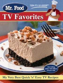 Spiral-bound Mr. Food TV Favorites: My Very Best Quick and Easy TV Recipes Book