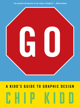 Hardcover Go: A Kidd's Guide to Graphic Design Book