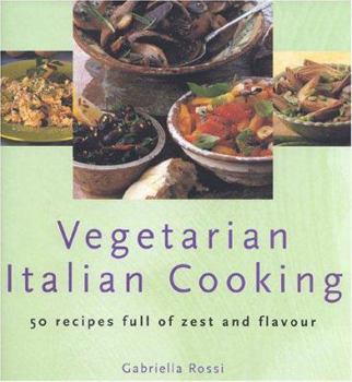 Hardcover Vegetarian Italian Cooking: 50 Recipes Full of Zest and Flavor Book