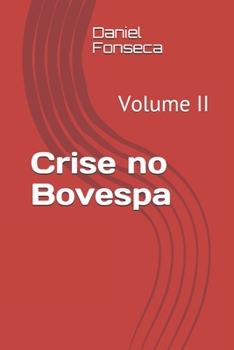 Paperback Crise no Bovespa: Volume II [Portuguese] Book