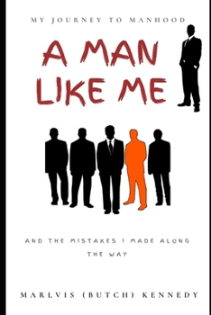 Paperback A Man Like Me: My Journey to Manhood Book
