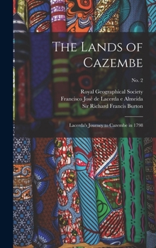 Hardcover The Lands of Cazembe: Lacerda's Journey to Cazembe in 1798; no. 2 Book