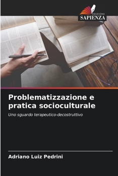 Paperback Problematizzazione e pratica socioculturale [Italian] Book