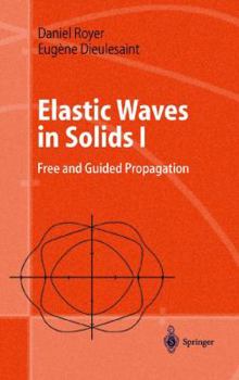 Paperback Elastic Waves in Solids I: Free and Guided Propagation Book