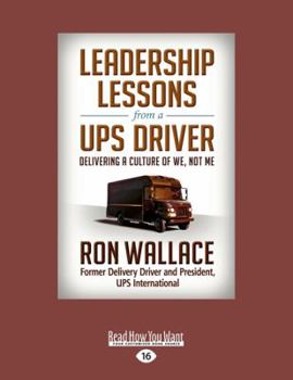 Paperback Leadership Lessons from a Ups Driver: Delivering a Culture of We, Not Me (Large Print 16pt) [Large Print] Book