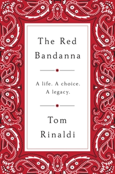 Hardcover The Red Bandanna: A Life. a Choice. a Legacy. Book