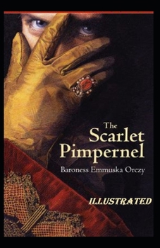 Paperback The Scarlet Pimpernel Illustrated Book