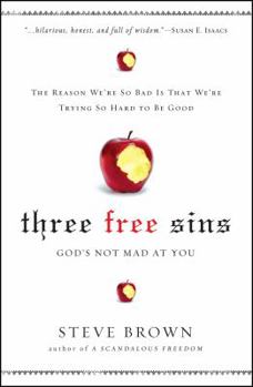Paperback Three Free Sins: God's Not Mad at You Book