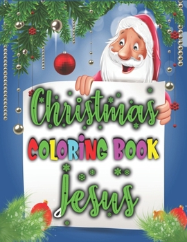 Paperback Christmas Coloring Book Jesus: Cute Jesus Coloring Books - 50 Beautiful Hand Drawn Illustrations Book