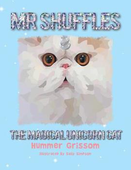 Paperback Mr Shuffles: The Magical Unicorn Cat Book