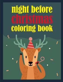 Paperback Night Before Christmas Coloring Book: Adorable Animal Designs, funny coloring pages for kids, children Book