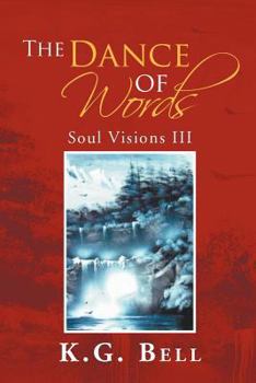 Paperback The Dance of Words: Soul Visions III Book