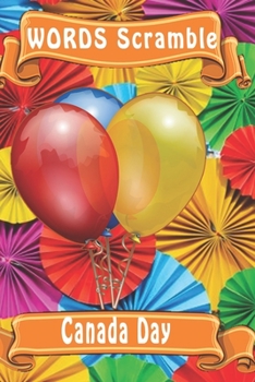 Word Scramble Canada Day : Word Scramble Game Is One of the Fun Word Search Games for Kids to Play at Your Next Cool Kids Party