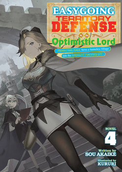 Paperback Easygoing Territory Defense by the Optimistic Lord: Production Magic Turns a Nameless Village Into the Strongest Fortified City (Light Novel) Vol. 4 Book