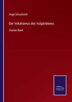 Paperback Der Vokalismus des Vulgärlateins: Zweiter Band [German] Book