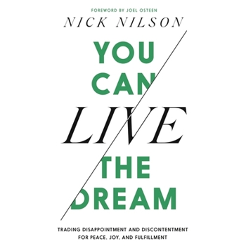 Audio CD You Can Live the Dream: Trading Disappointment and Discontentment for Peace, Joy and Fulfillment Book