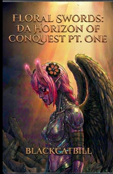 Paperback Floral Swords: Da Horizon of Conquest: Part One Book