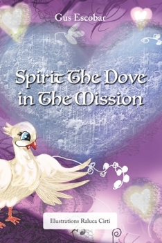Paperback Spirit the Dove in the Mission Book