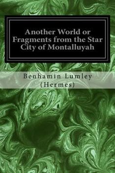 Paperback Another World or Fragments from the Star City of Montalluyah Book