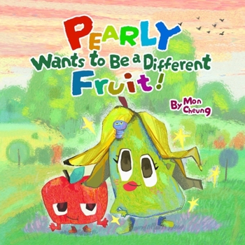 Paperback Pearly wants to be a different fruit ! Book