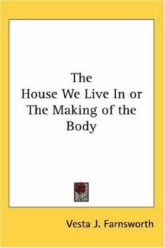 The House We Live In or The Making of the Body