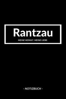 Rantzau: Notizbuch, Notizblock, Notizheft, Notizen, Block, Planer | DIN A5, 120 Seiten | Liniert, Linien, Lined | Deine Stadt, Dorf, Region und Heimat (German Edition)