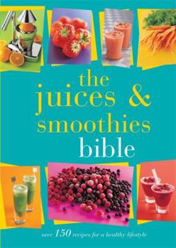 Paperback The Juices and Smoothies Bible Book
