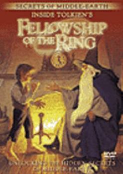 Secrets of Middle-Earth - Inside Tolkien's "The Fellowship of the Ring"