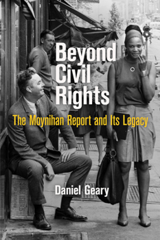 Paperback Beyond Civil Rights: The Moynihan Report and Its Legacy Book