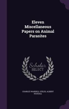 Hardcover Eleven Miscellaneous Papers on Animal Parasites Book