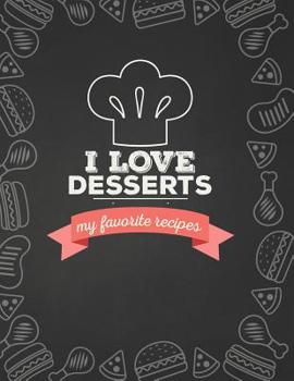 Paperback I Love Desserts: My Favorite Recipes Book