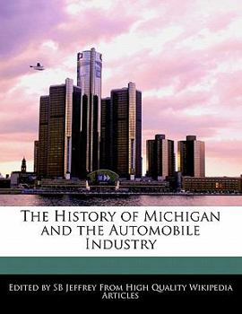 Paperback The History of Michigan and the Automobile Industry Book