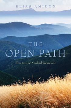 Paperback The Open Path: Recognizing Nondual Awareness Book