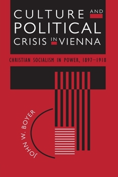 Paperback Culture and Political Crisis in Vienna: Christian Socialism in Power, 1897-1918 Book