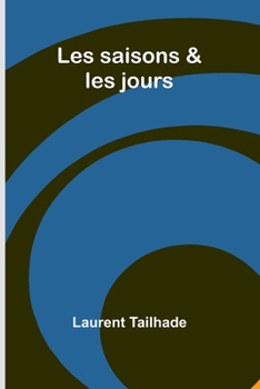 Les saisons & les jours (French Edition)