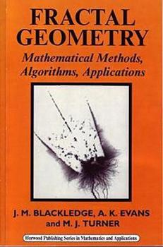 Paperback Fractal Geometry: Mathematical Methods, Algorithms, Applications Book