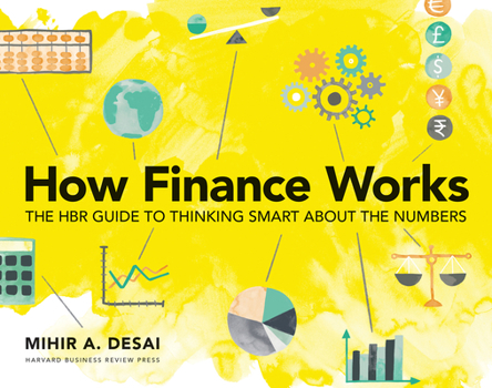 Paperback How Finance Works: The HBR Guide to Thinking Smart about the Numbers Book