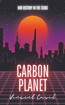 Paperback Carbon Planet: Our Destiny In The Stars Book
