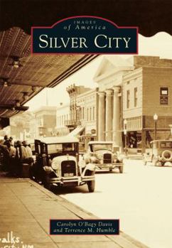 Silver City (Images of America: New Mexico) - Book  of the Images of America: New Mexico