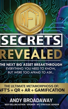 Hardcover NFT Secrets Revealed: The Next Big Asset Breakthrough - Everything You Need to Know, But Were Too Afraid to Ask... Book