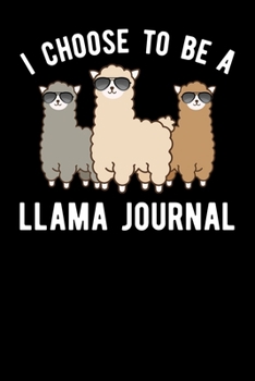 Paperback I Choose To Be A Llama Journal Book