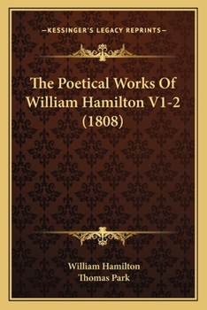 Paperback The Poetical Works Of William Hamilton V1-2 (1808) Book