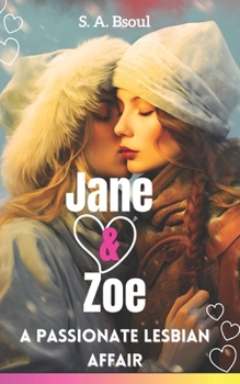 Paperback Jane & Zoe: A Passionate Lesbian Affair Book