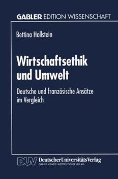 Wirtschaftsethik Und Umwelt: Deutsche Und Franzosische Ansatze Im Vergleich