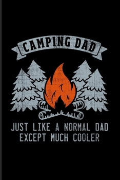 Paperback Camping Dad Just Like A Normal Dad Except Much Cooler: Nature & Outdoor Family 2020 Planner - Weekly & Monthly Pocket Calendar - 6x9 Softcover Organiz Book