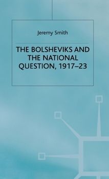 Hardcover The Bolsheviks and the National Question, 1917-23 Book