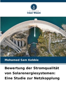 Paperback Bewertung der Stromqualität von Solarenergiesystemen: Eine Studie zur Netzkopplung [German] Book