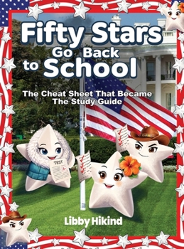 Hardcover Fifty Stars Go Back to School: The Cheat Sheet That Became the Study Guide Book
