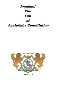 Paperback Imagine! The Fall of Ayatollahs Constitution Book